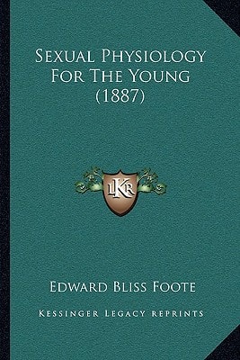 Sexual Physiology For The Young (1887)