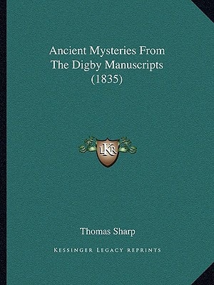 Ancient Mysteries From The Digby Manuscripts (1835)