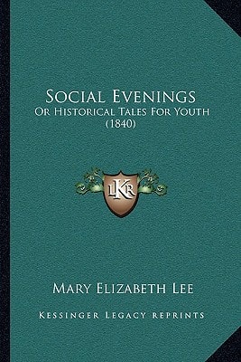 Social Evenings: Or Historical Tales For Youth (1840)