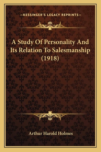 A Study Of Personality And Its Relation To Salesmanship (1918)