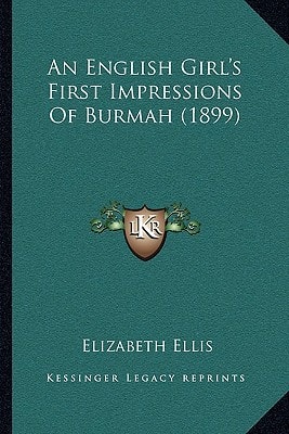 An English Girl's First Impressions Of Burmah (1899)