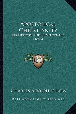 Apostolical Christianity: Its History And Development (1843)