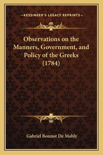 Observations on the Manners, Government, and Policy of the Greeks (1784)