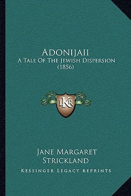 Adonijaii: A Tale Of The Jewish Dispersion (1856)