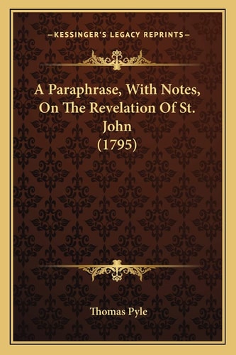 A Paraphrase, With Notes, On The Revelation Of St. John (1795)