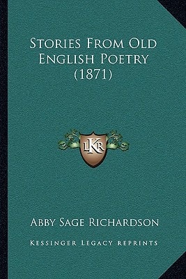 Stories From Old English Poetry (1871)