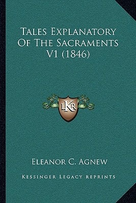 Tales Explanatory Of The Sacraments V1 (1846)