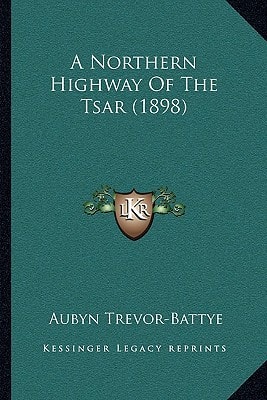A Northern Highway Of The Tsar (1898)