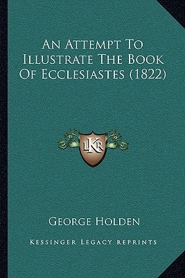 An Attempt To Illustrate The Book Of Ecclesiastes (1822)