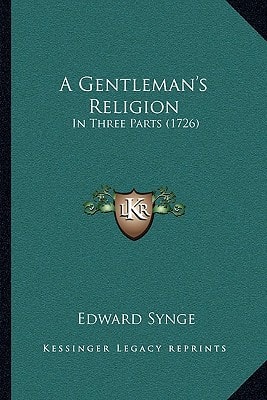 A Gentleman's Religion: In Three Parts (1726)
