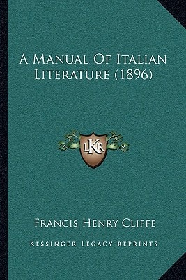 A Manual Of Italian Literature (1896)