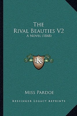 The Rival Beauties V2: A Novel (1848)