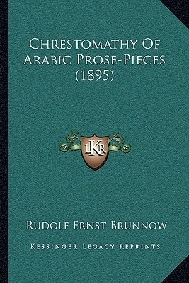 Chrestomathy Of Arabic Prose-Pieces (1895)