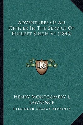 Adventures Of An Officer In The Service Of Runjeet Singh V1 (1845)