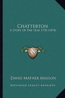 Chatterton: A Story Of The Year 1770 (1874)