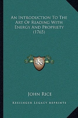 An Introduction to the Art of Reading with Energy and Propriety (1765)