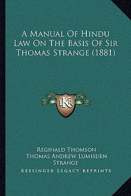 A Manual Of Hindu Law On The Basis Of Sir Thomas Strange (1881)
