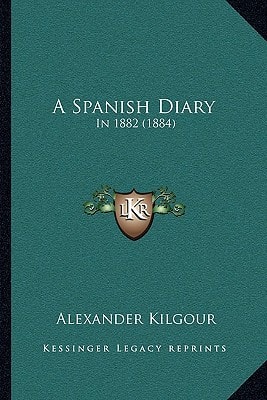 A Spanish Diary: In 1882 (1884)