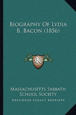 Biography Of Lydia B. Bacon (1856)