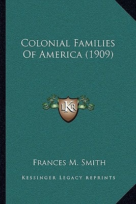Colonial Families Of America (1909)