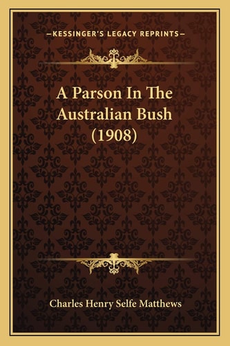 A Parson In The Australian Bush (1908)