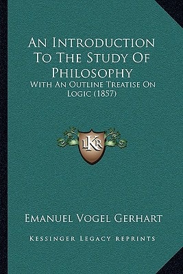 An Introduction To The Study Of Philosophy: With An Outline Treatise On Logic (1857)