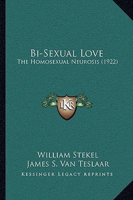 Bi-Sexual Love: The Homosexual Neurosis (1922)