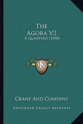 The Agora V2: A Quarterly (1898)