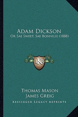 Adam Dickson: Or Sae Sweet, Sae Bonnilie (1888)