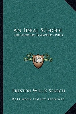 An Ideal School: Or Looking Forward (1901)