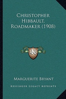 Christopher Hibbault, Roadmaker (1908)