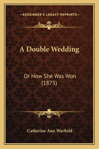 A Double Wedding: Or How She Was Won (1875)