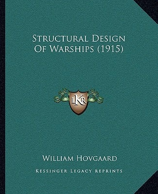 Structural Design Of Warships (1915)