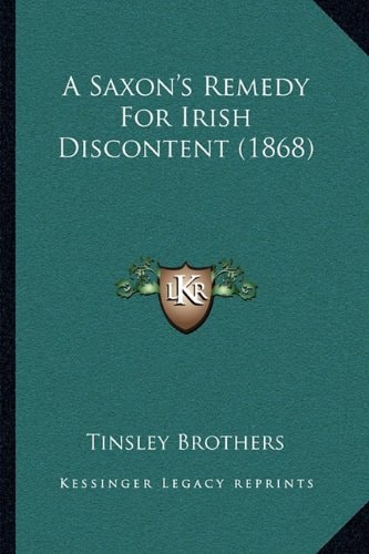 A Saxon's Remedy For Irish Discontent (1868)