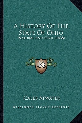A History Of The State Of Ohio: Natural And Civil (1838)