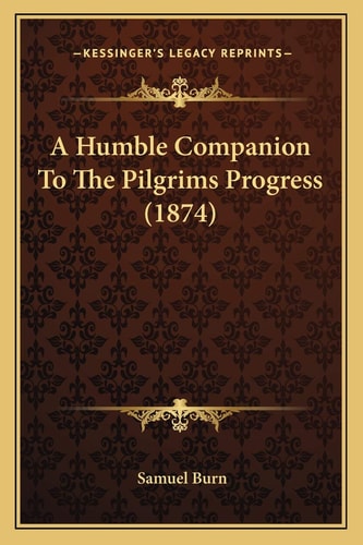 A Humble Companion To The Pilgrims Progress (1874)