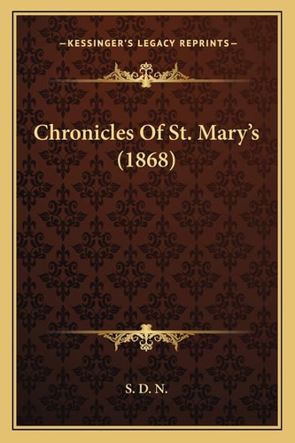 Chronicles Of St. Mary's (1868)