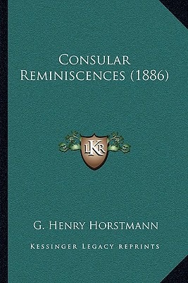 Consular Reminiscences (1886)