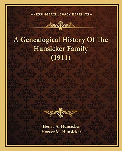 A Genealogical History Of The Hunsicker Family (1911)