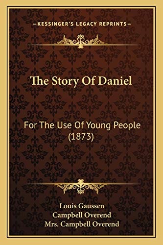 The Story Of Daniel: For The Use Of Young People (1873)