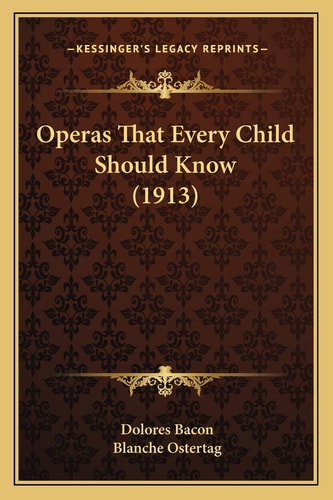 Operas That Every Child Should Know (1913)