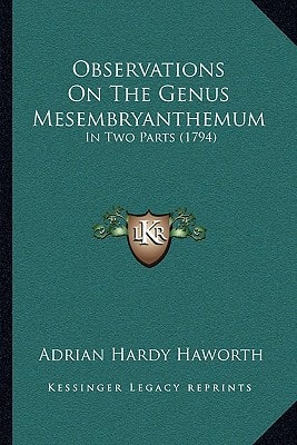 Observations On The Genus Mesembryanthemum: In Two Parts (1794)