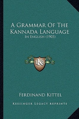 A Grammar Of The Kannada Language: In English (1903)