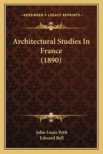 Architectural Studies In France (1890)