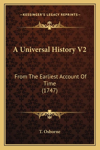 A Universal History V2: From The Earliest Account Of Time (1747)