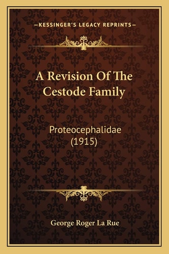 A Revision Of The Cestode Family: Proteocephalidae (1915)