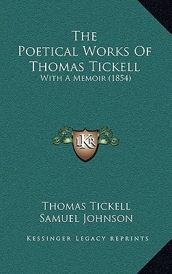 The Poetical Works Of Thomas Tickell: With A Memoir (1854)