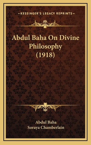 Abdul Baha On Divine Philosophy (1918)