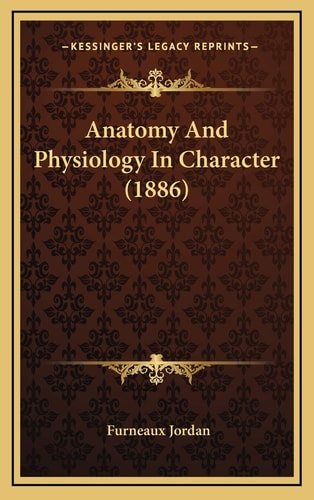 Anatomy And Physiology In Character (1886)