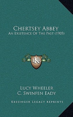 Chertsey Abbey: An Existence Of The Past (1905)